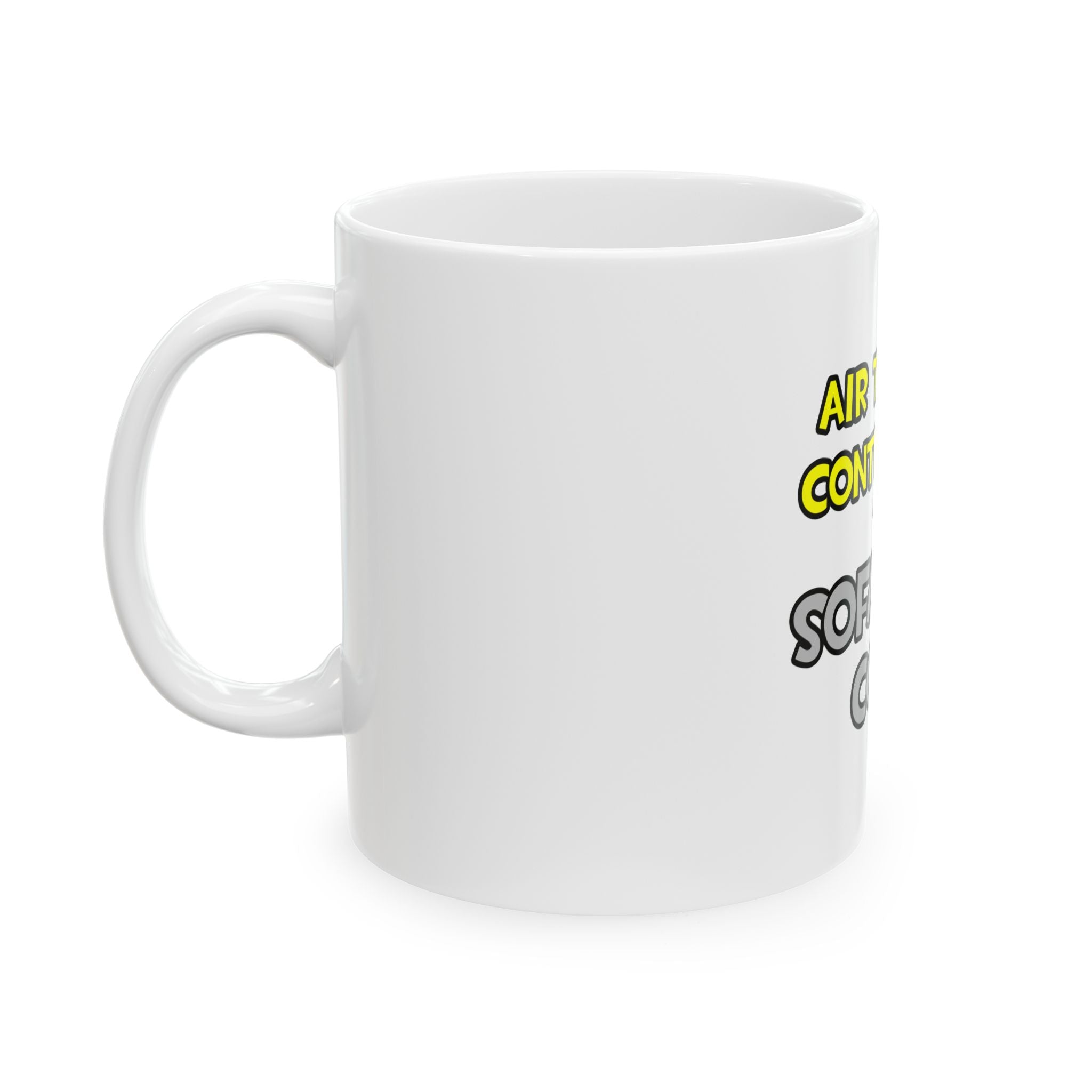 Air Traffic Controllers Are Sofa King Cool - Ceramic Mug, (11oz, 15oz)