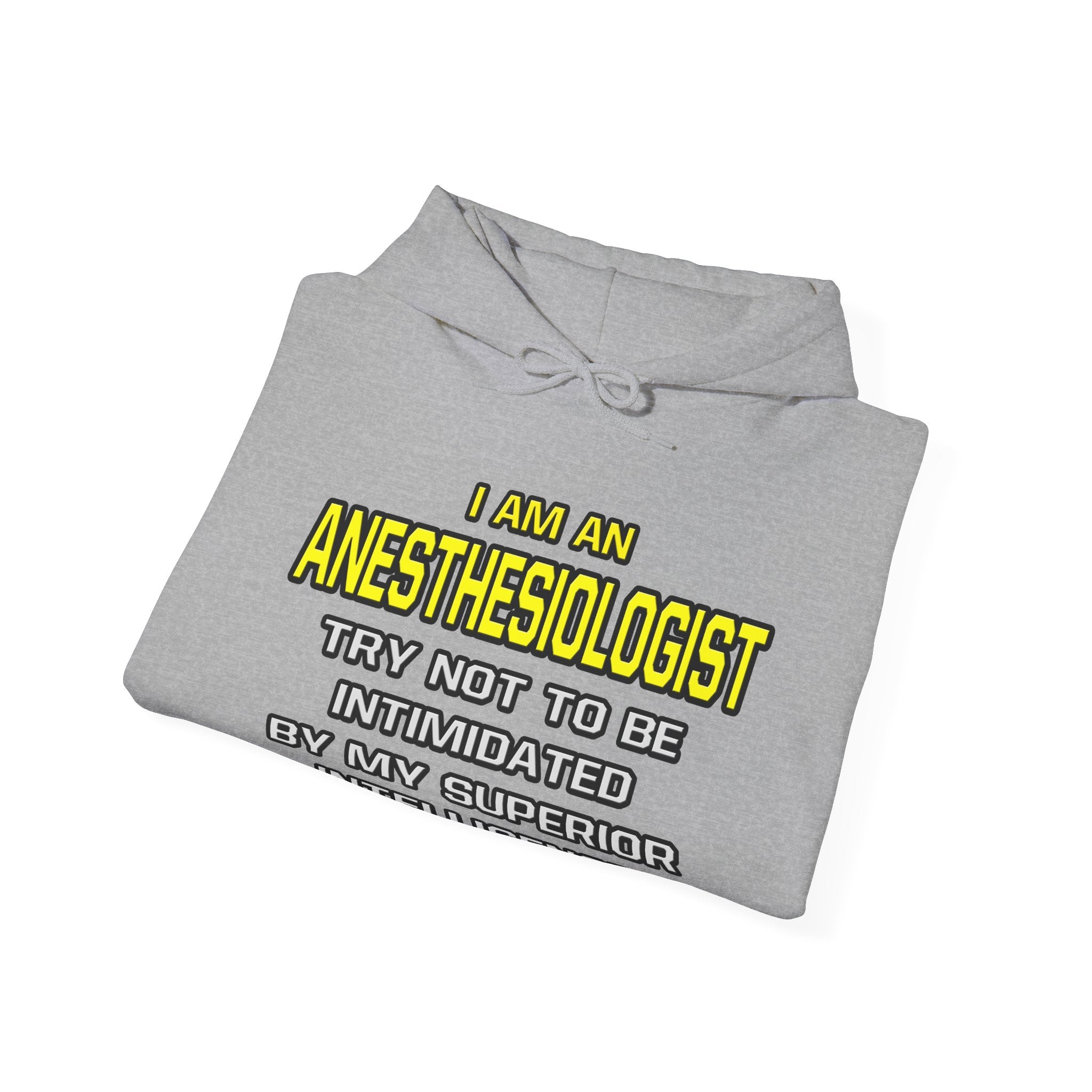 Anesthesiologist...Superior Intelligence - Unisex Heavy Blend™ Hooded Sweatshirt