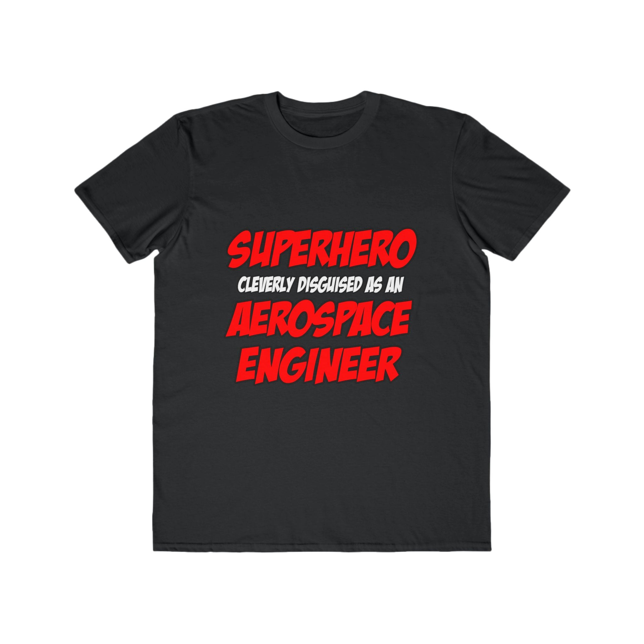 Superhero...Aerospace Engineer - Men's Lightweight Fashion Tee
