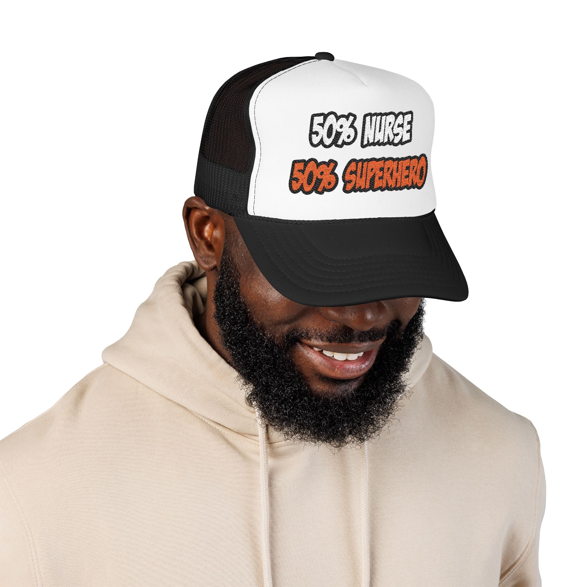 Half Nurse...Half Superhero - Foam Trucker Hat