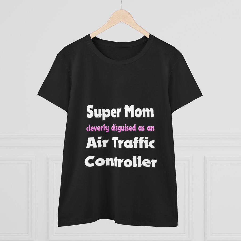 Super Mom ... Air Traffic Controller - Women's Midweight Cotton Tee