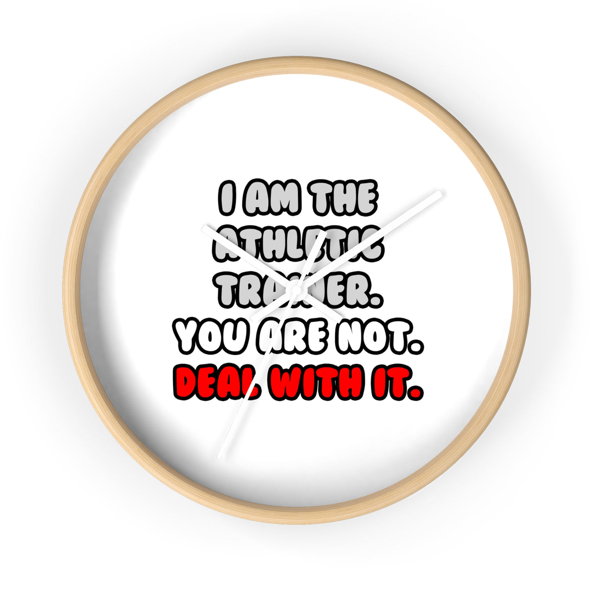 Deal With It ... Funny Athletic Trainer - Wall Clock