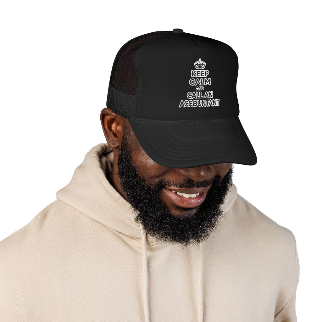 Keep Calm ... Call an Accountant - Foam Trucker Hat