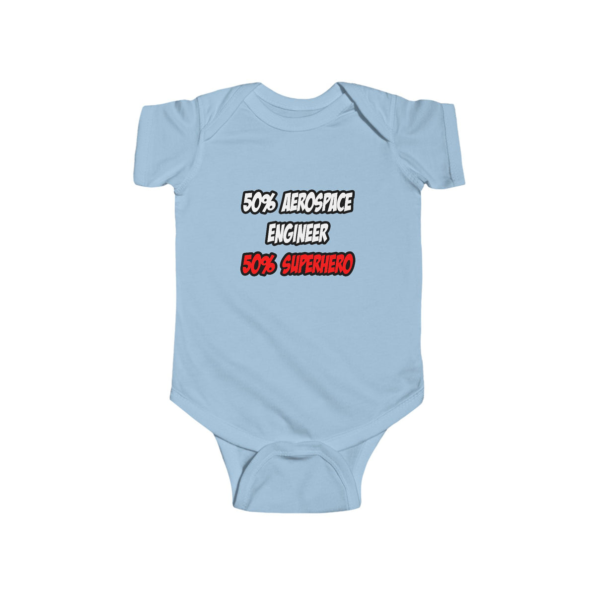 Half Aerospace Engineer...Half Superhero - Infant Fine Jersey Bodysuit