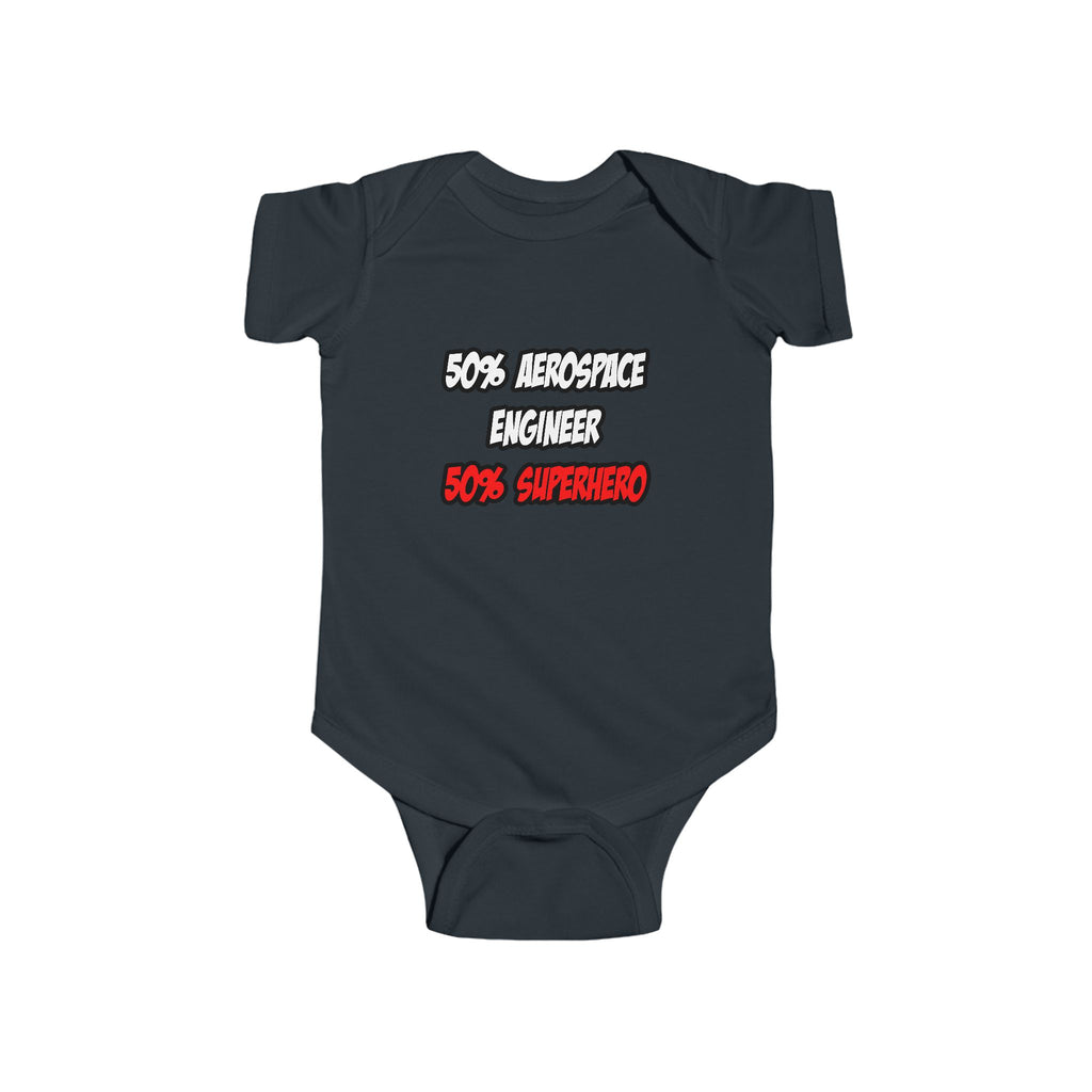 Half Aerospace Engineer...Half Superhero - Infant Fine Jersey Bodysuit