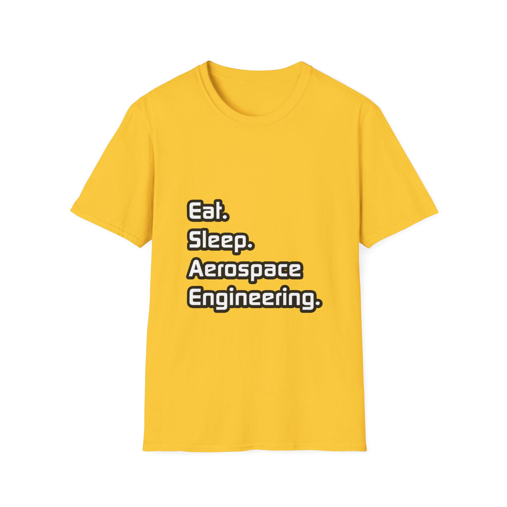 Eat. Sleep. Aerospace Engineering - Unisex Softstyle T-Shirt