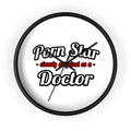 Porn Star...Doctor - Wall Clock