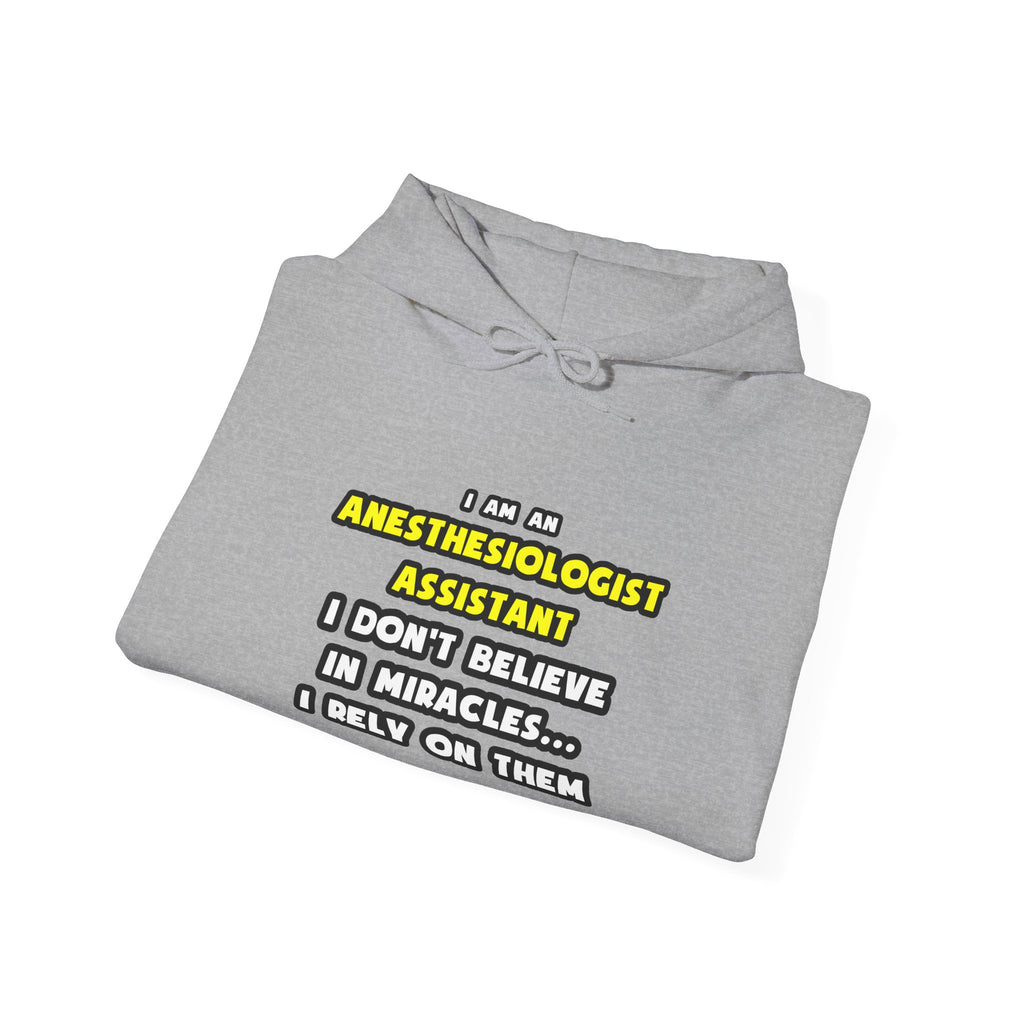 Miracles and Anesthesiologist Assts ... Funny - Unisex Heavy Blend™ Hooded Sweatshirt