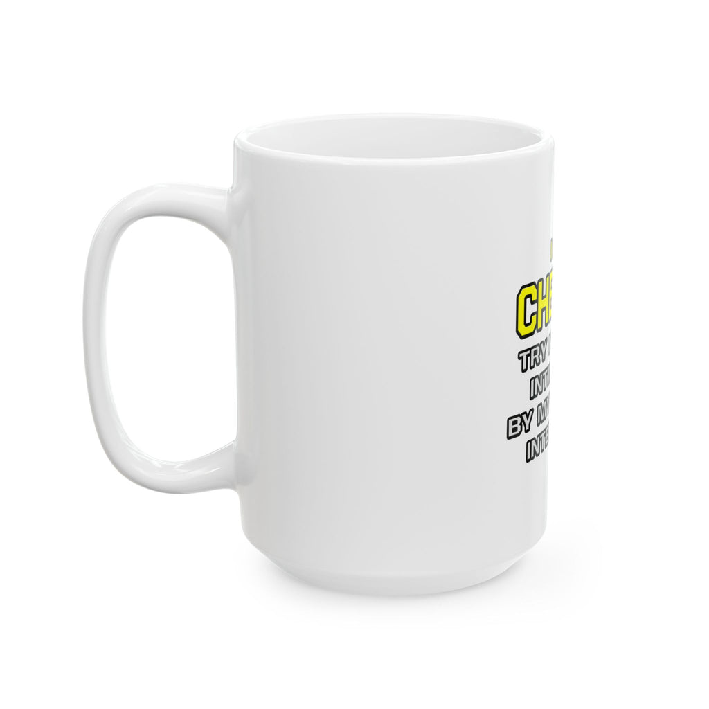 Chemist...Superior Intelligence - Ceramic Mug, (11oz, 15oz)