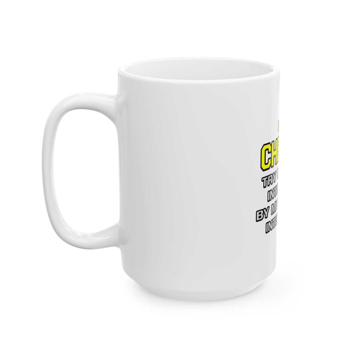 Chemist...Superior Intelligence - Ceramic Mug, (11oz, 15oz)