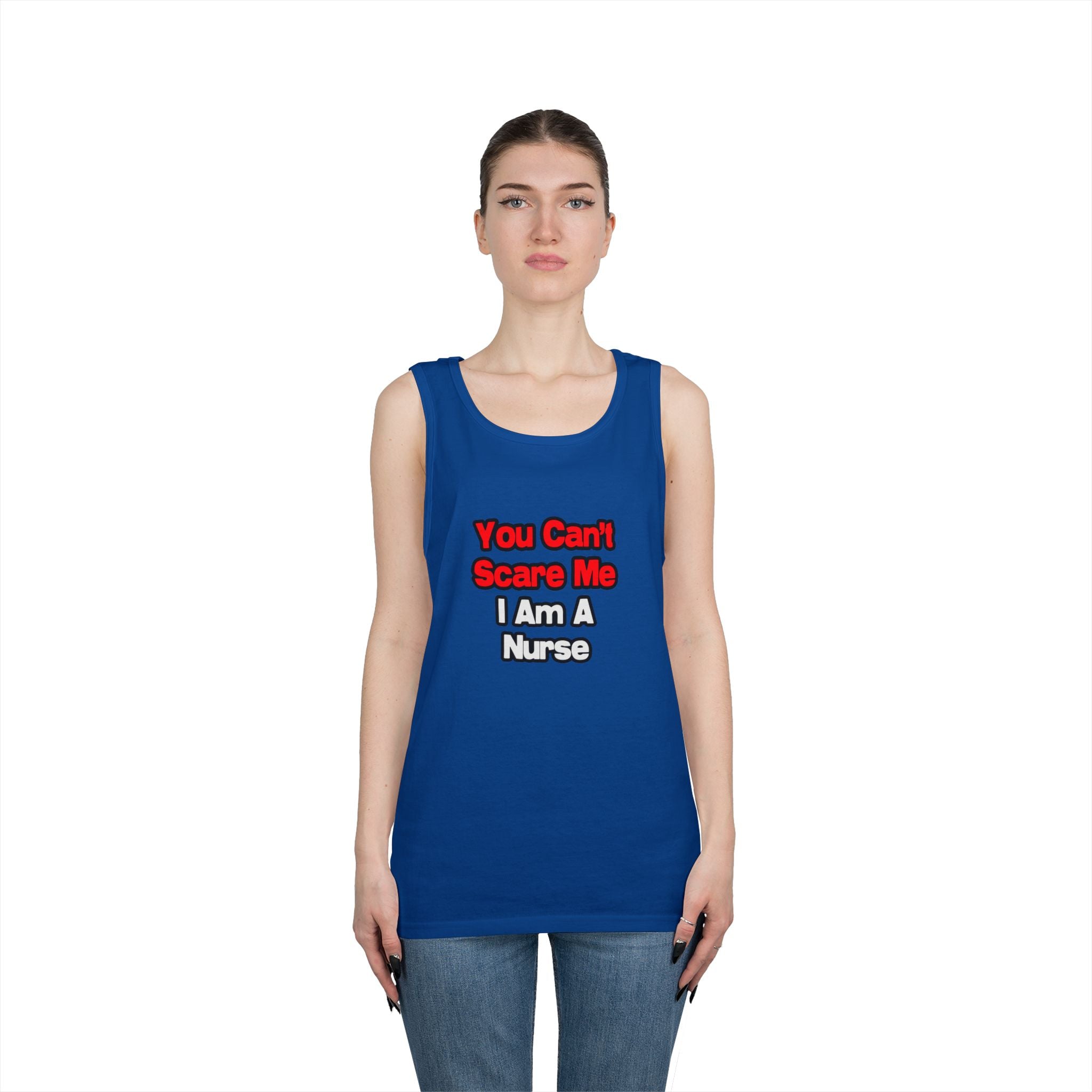 You Can't Scare Me...Nurse - Unisex Heavy Cotton Tank Top