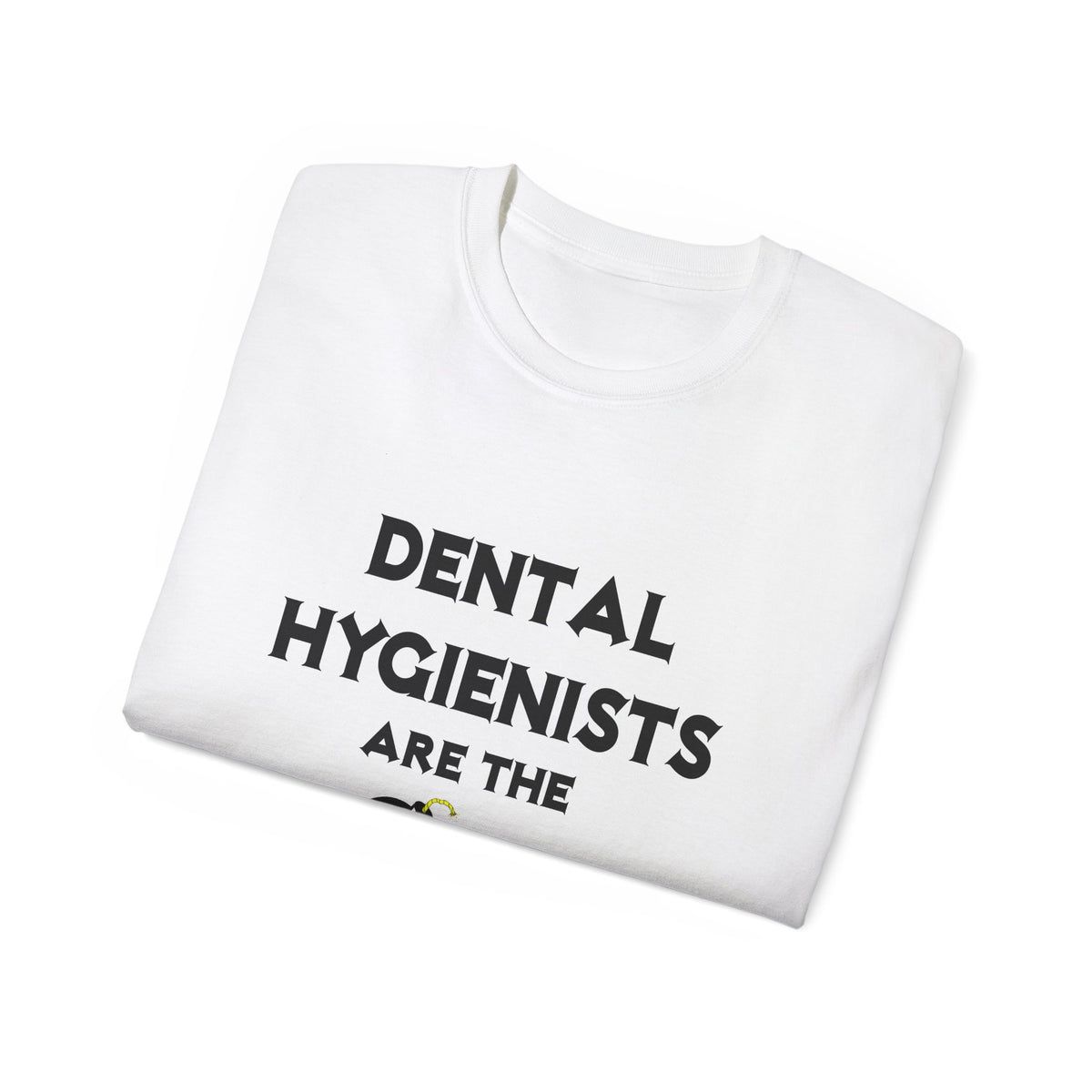 Dental Hygienists Are The Bomb! - Unisex Ultra Cotton Tee