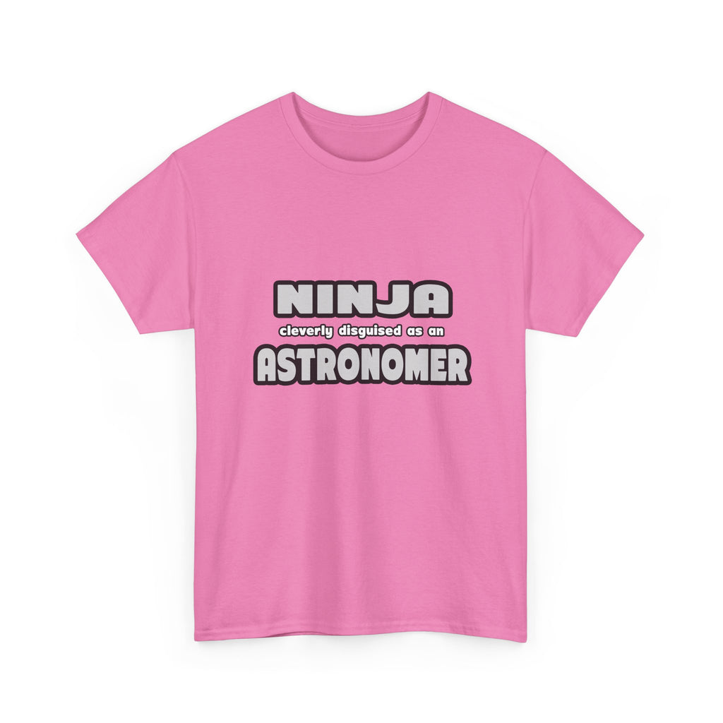 Ninja Cleverly Disguised As An Astronomer - Unisex Heavy Cotton Tee