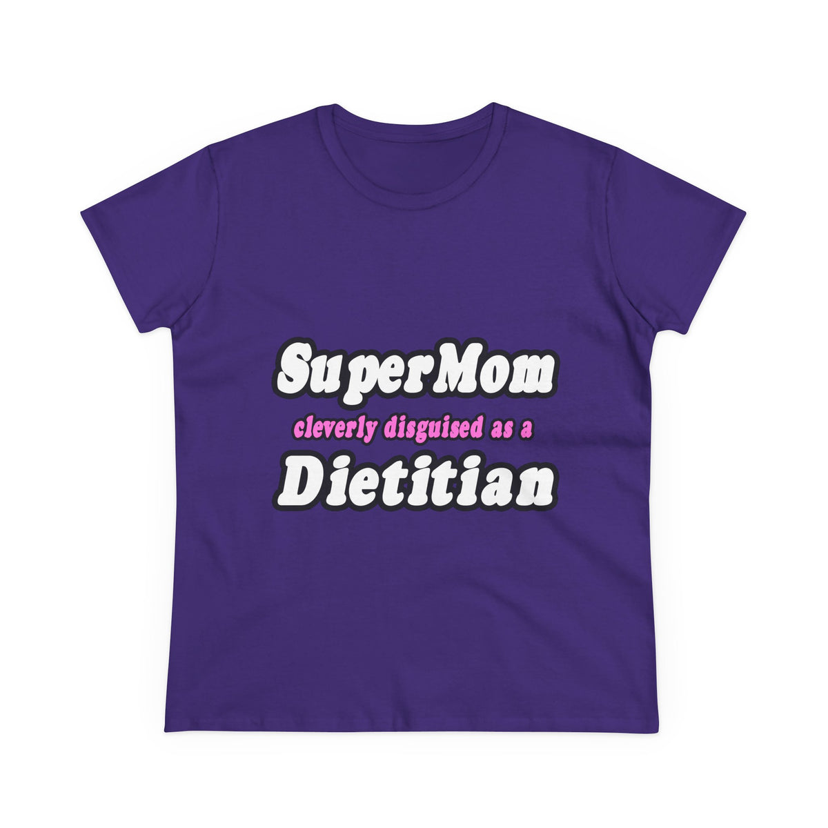 Super Mom...Dietitian - Women's Midweight Cotton Tee