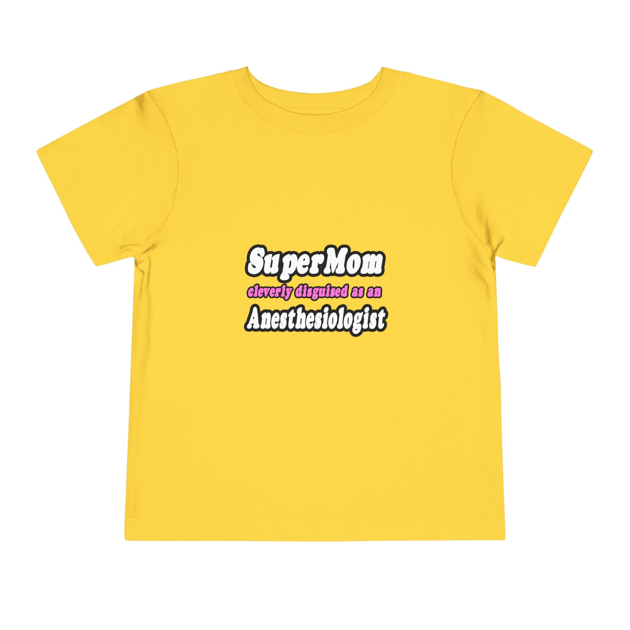 SuperMom...Anesthesiologist - Toddler Short Sleeve Tee