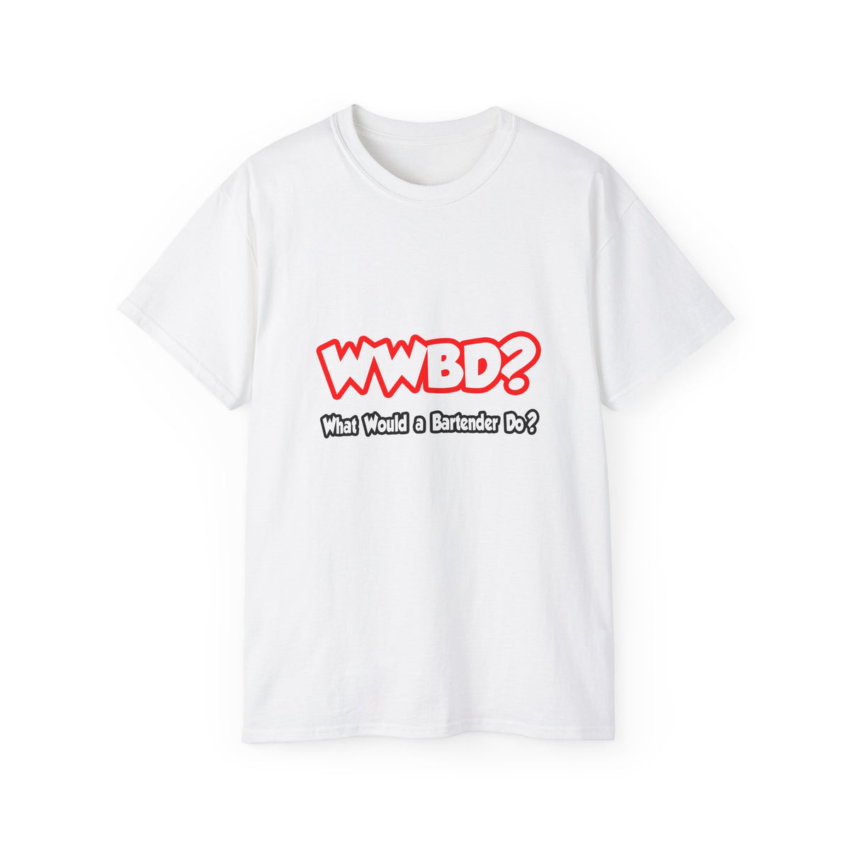 WWBD...What Would a Bartender Do - Unisex Ultra Cotton Tee