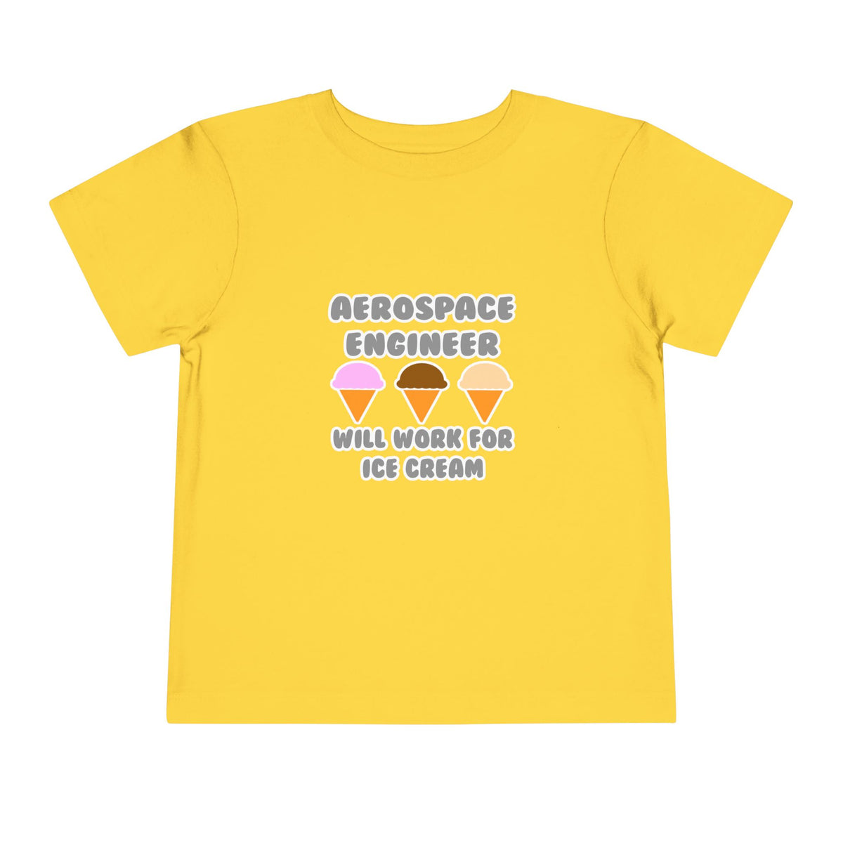 Aerospace Engineer ... Will Work For Ice Cream - Toddler Short Sleeve Tee