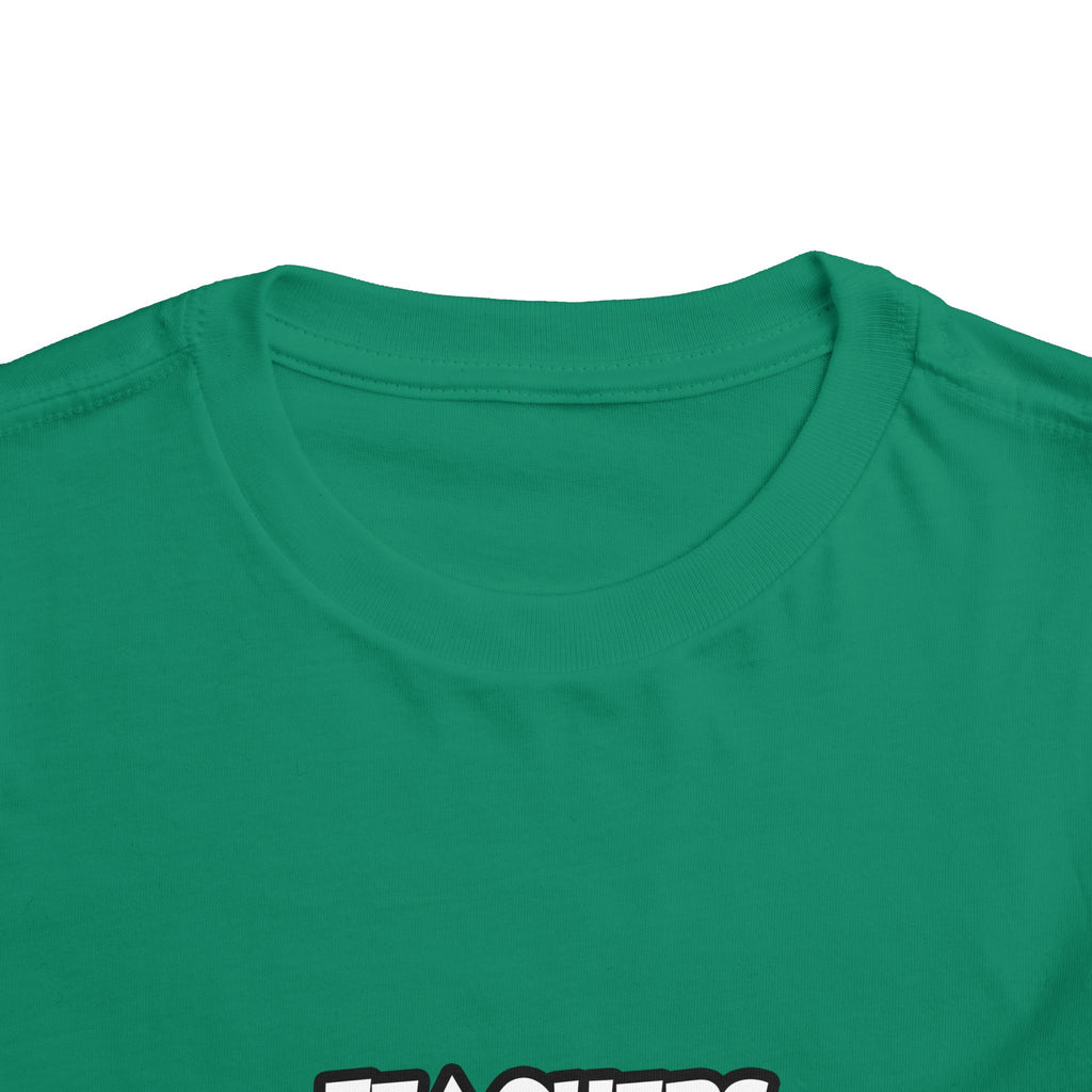 Teachers...Making the World a Better Place - Toddler Short Sleeve Tee
