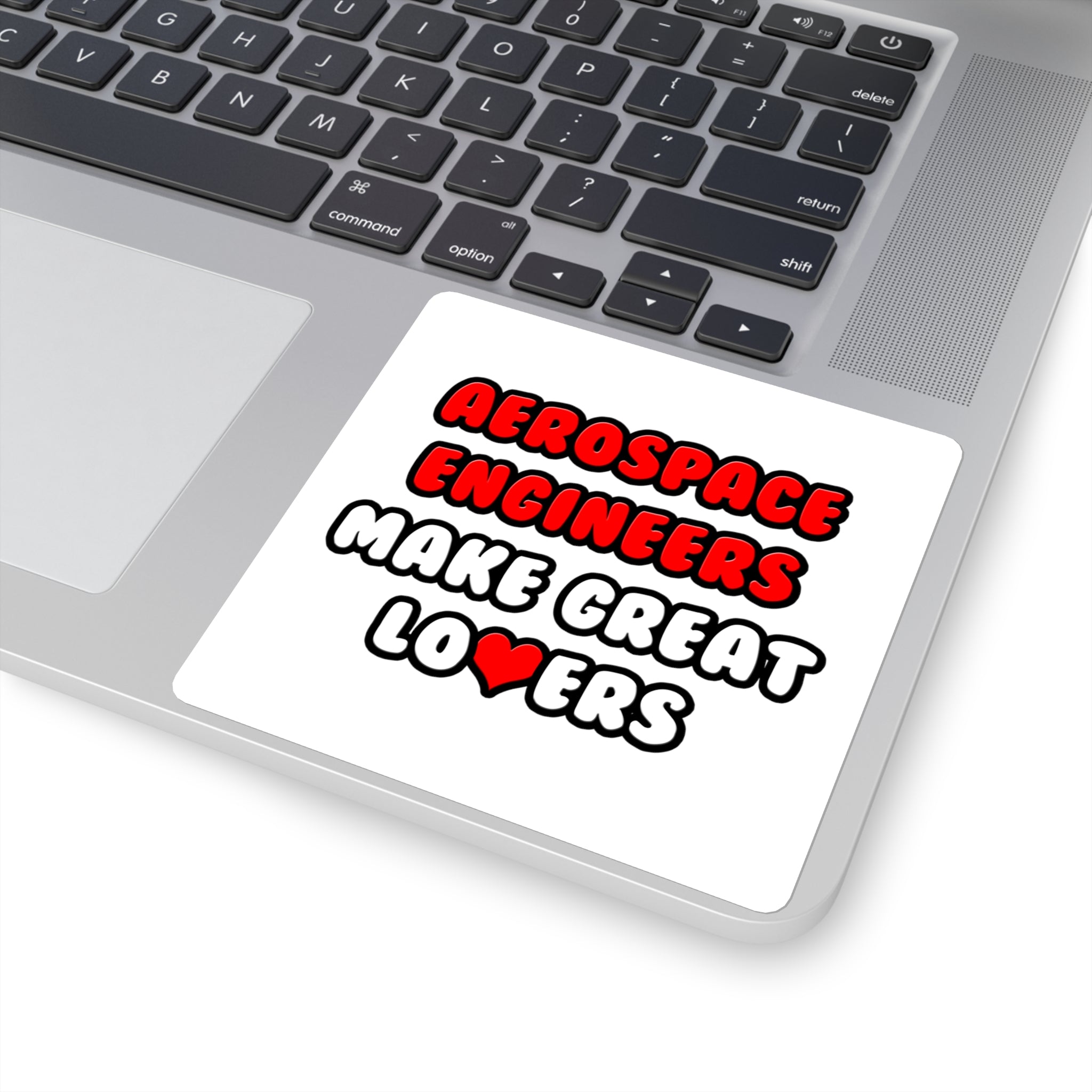 Aerospace Engineers Make Great Lovers - Square Stickers