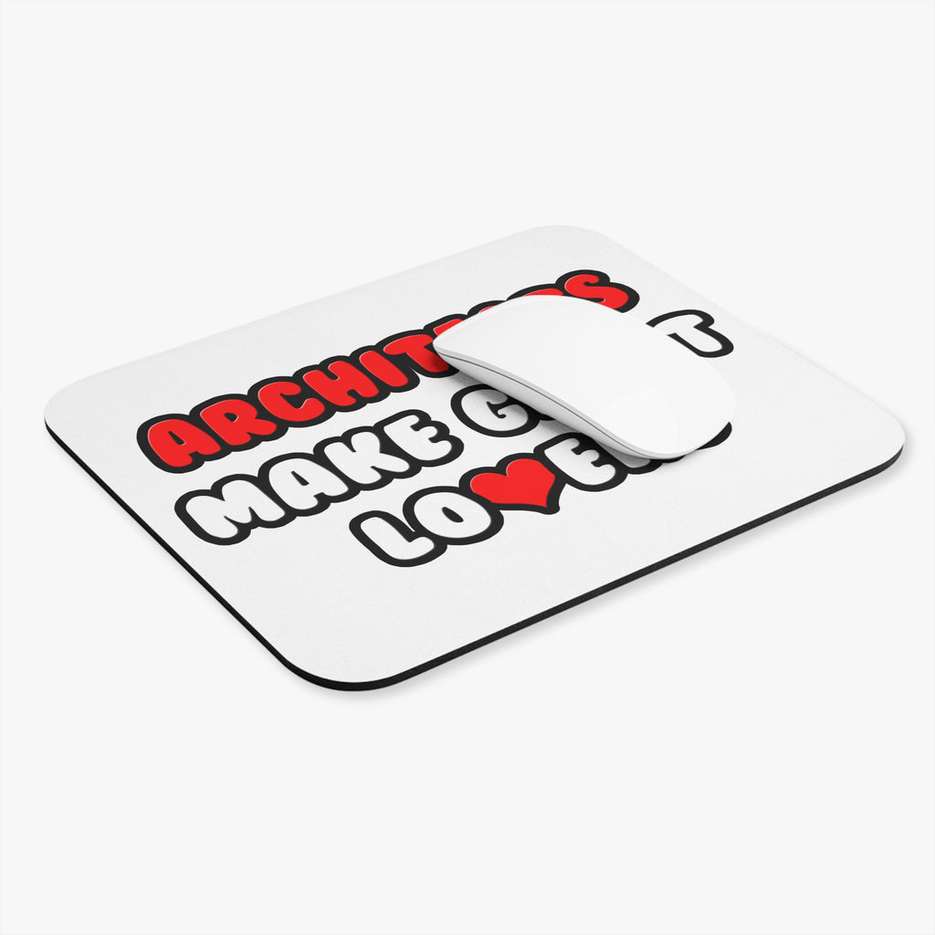 Architects Make Great Lovers - Mouse Pad (Rectangle)