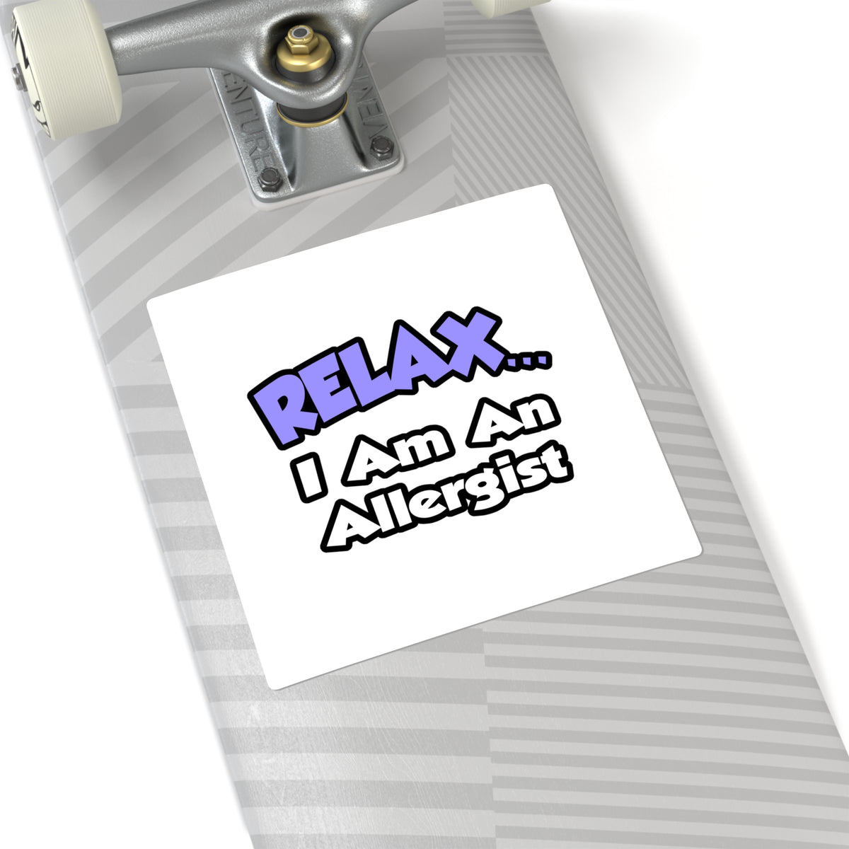Relax ... I Am An Allergist - Square Stickers
