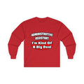 Administrative Assistant...Big Deal - Unisex Ultra Cotton Long Sleeve Tee