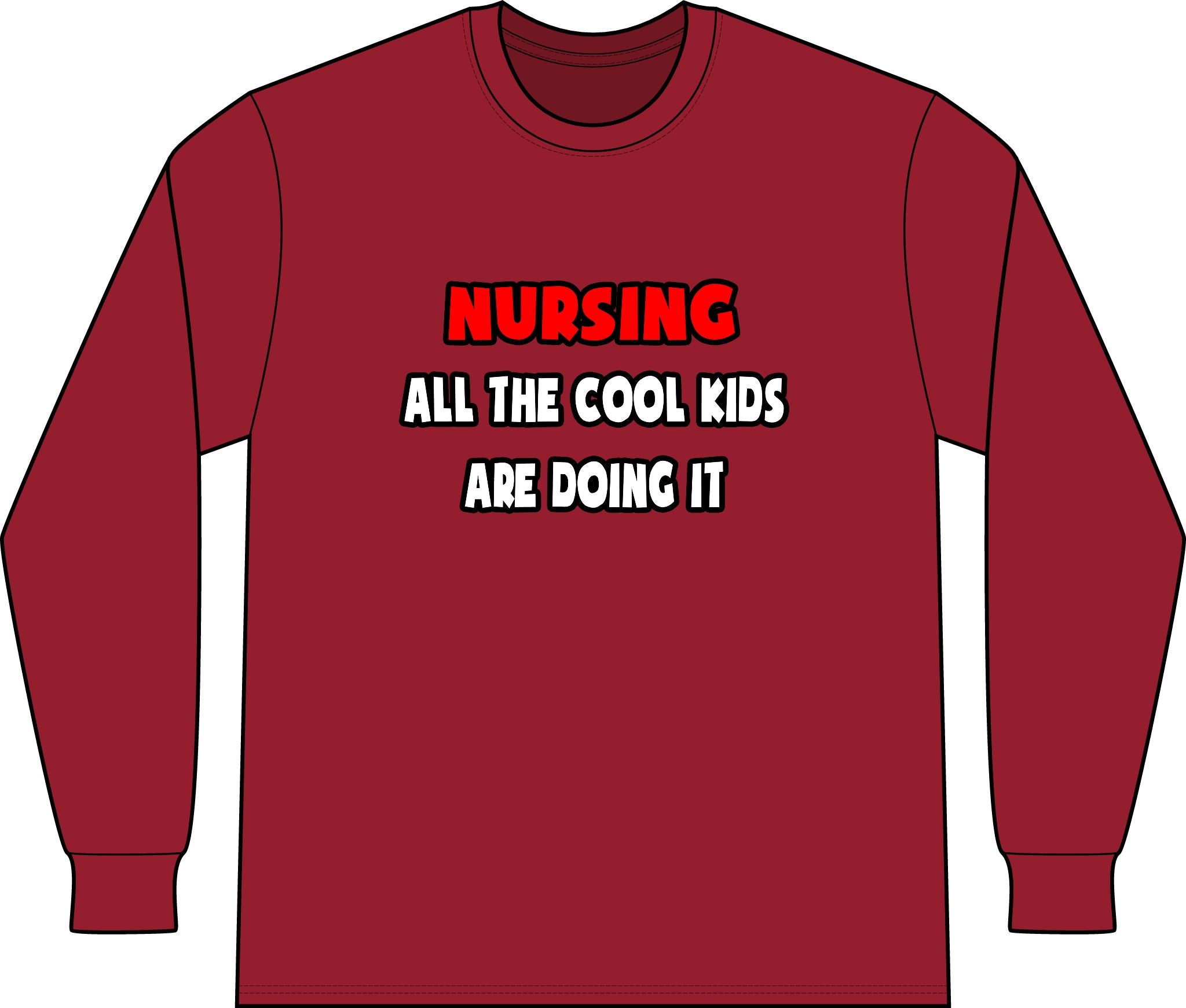 Funny Nurse Shirts and Gifts - Unisex Long Sleeve T-Shirt