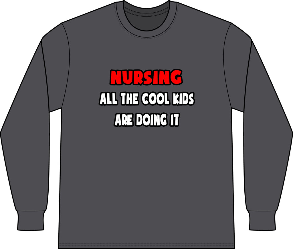 Funny Nurse Shirts and Gifts - Unisex Long Sleeve T-Shirt