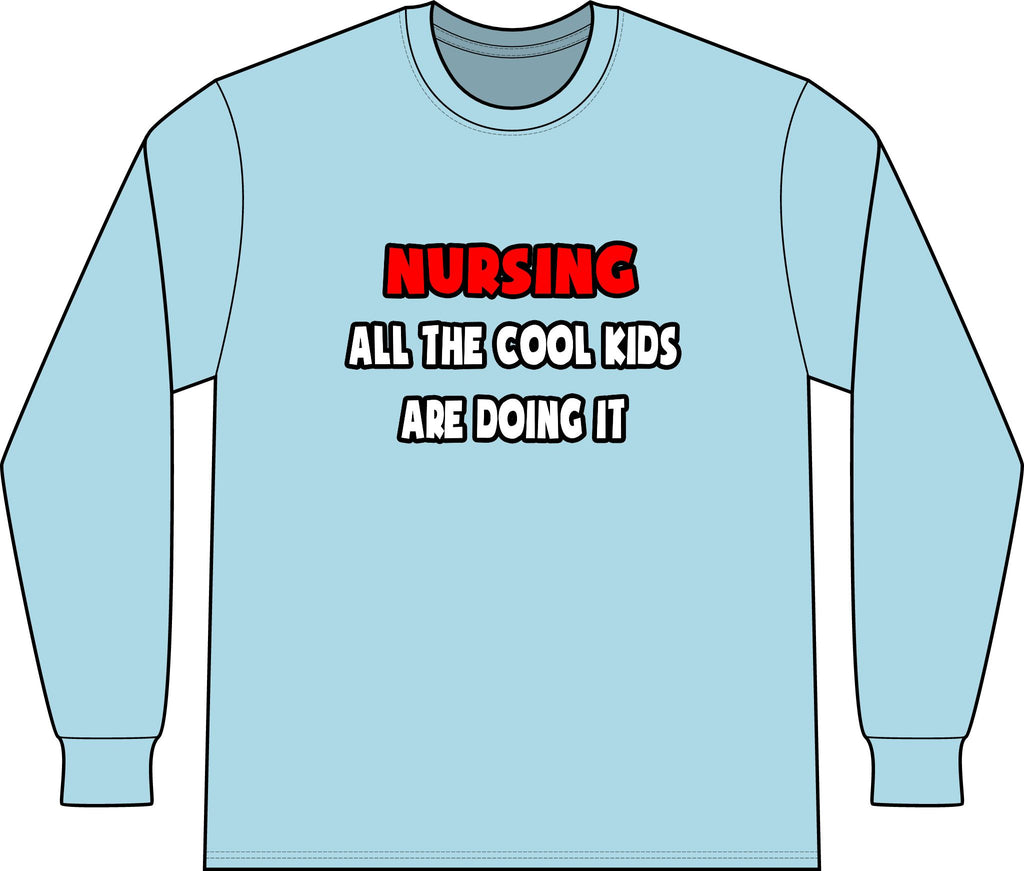 Funny Nurse Shirts and Gifts - Unisex Long Sleeve T-Shirt