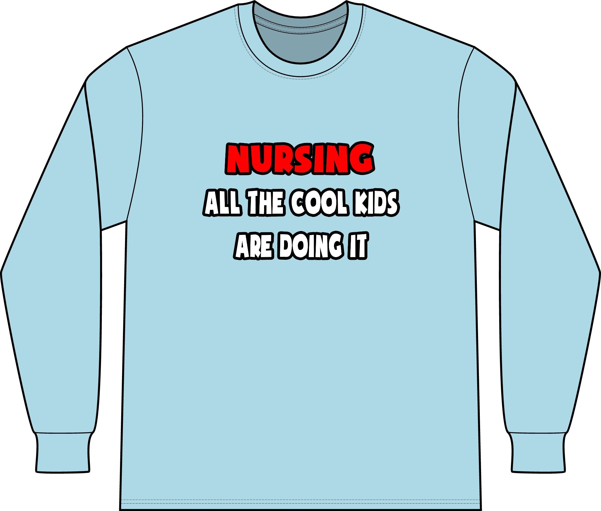 Funny Nurse Shirts and Gifts - Unisex Long Sleeve T-Shirt