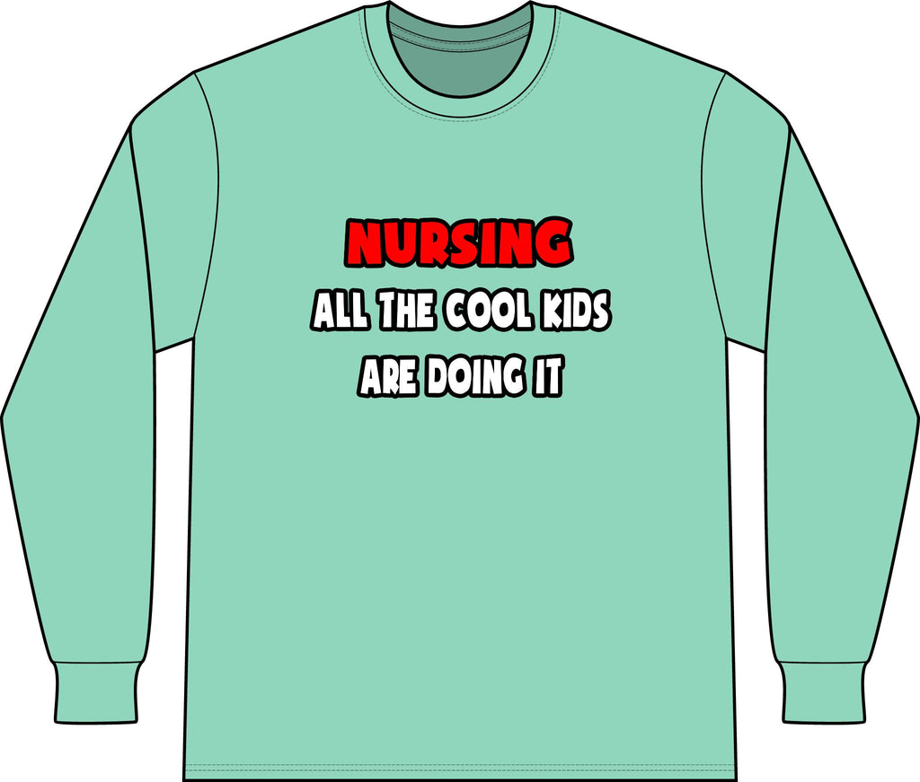 Funny Nurse Shirts and Gifts - Unisex Long Sleeve T-Shirt