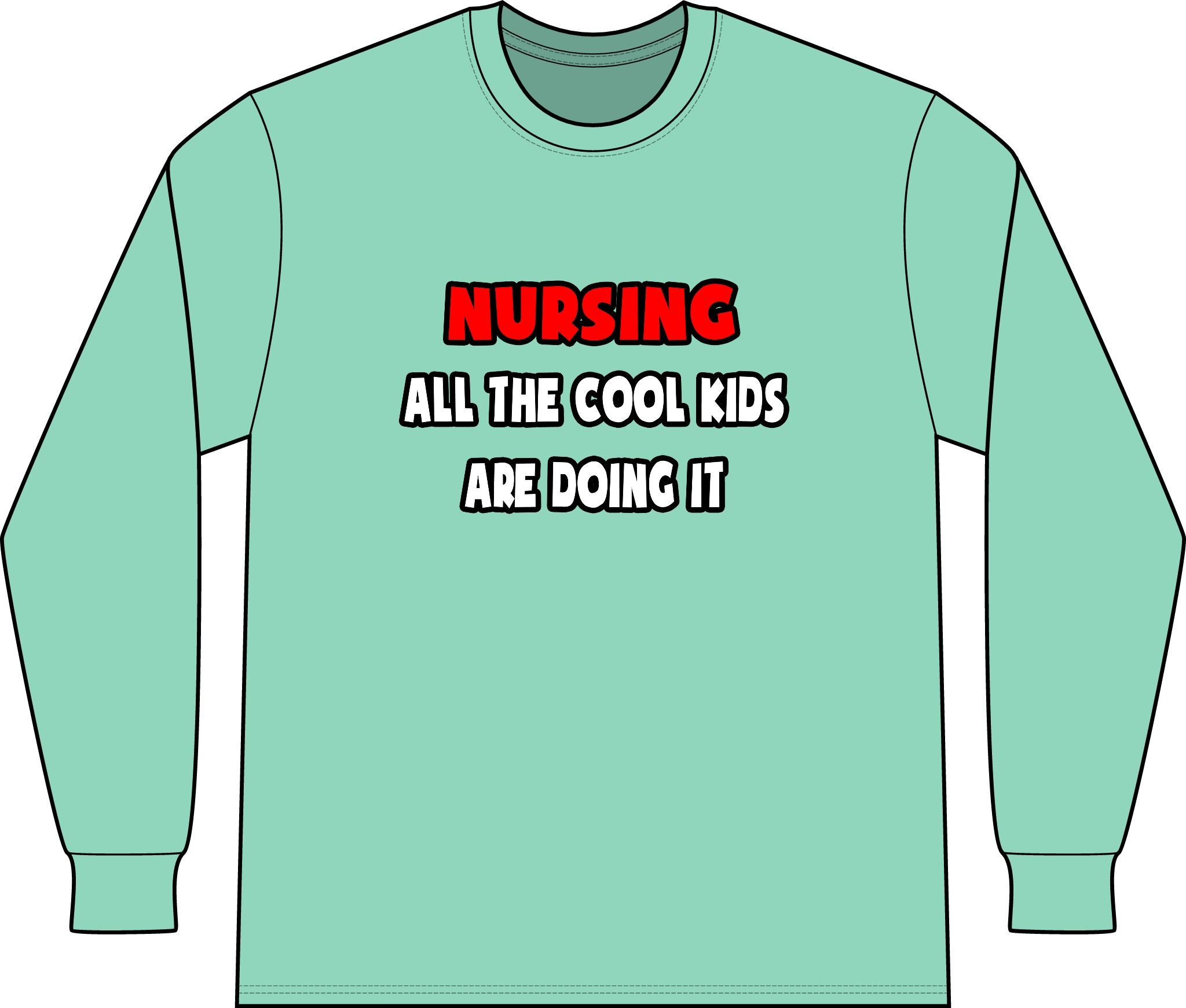 Funny Nurse Shirts and Gifts - Unisex Long Sleeve T-Shirt