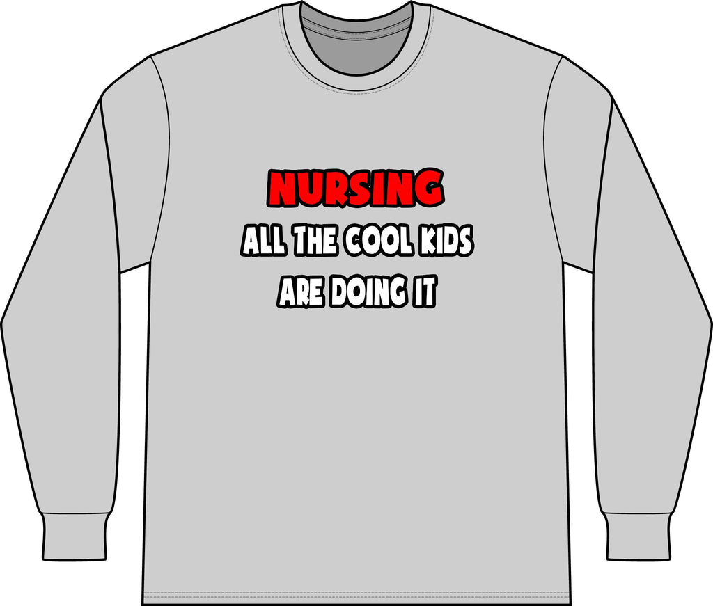 Funny Nurse Shirts and Gifts - Unisex Long Sleeve T-Shirt