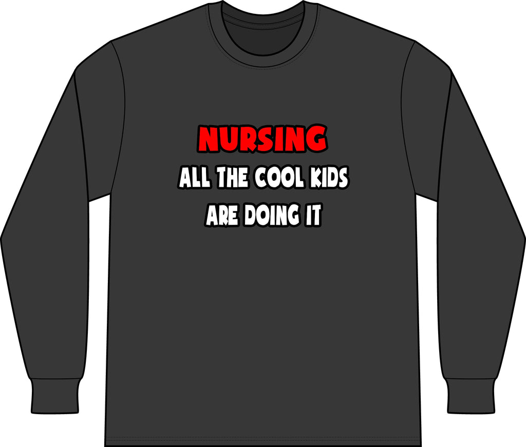 Funny Nurse Shirts and Gifts - Unisex Long Sleeve T-Shirt