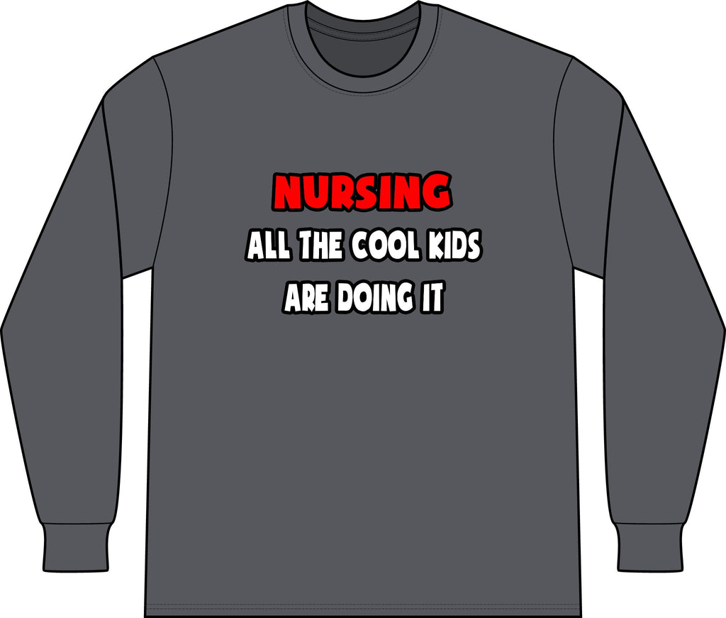 Funny Nurse Shirts and Gifts - Unisex Long Sleeve T-Shirt