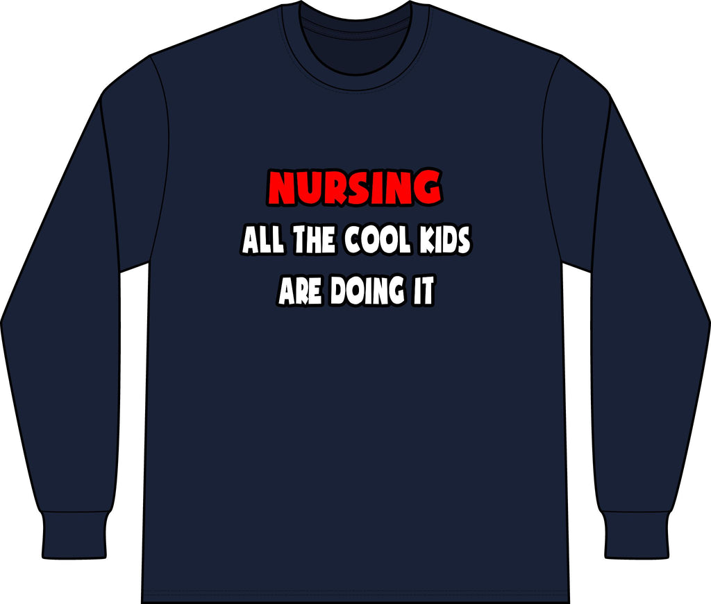 Funny Nurse Shirts and Gifts - Unisex Long Sleeve T-Shirt