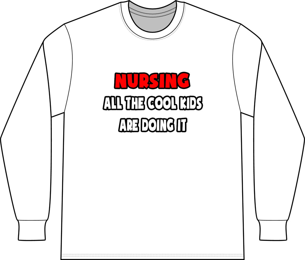 Funny Nurse Shirts and Gifts - Unisex Long Sleeve T-Shirt