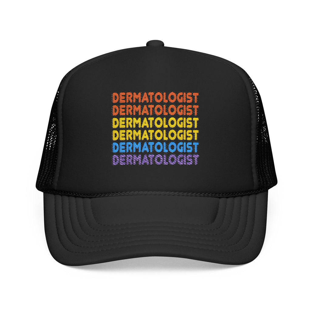 Rainbow Dermatologist - Foam Trucker Hat