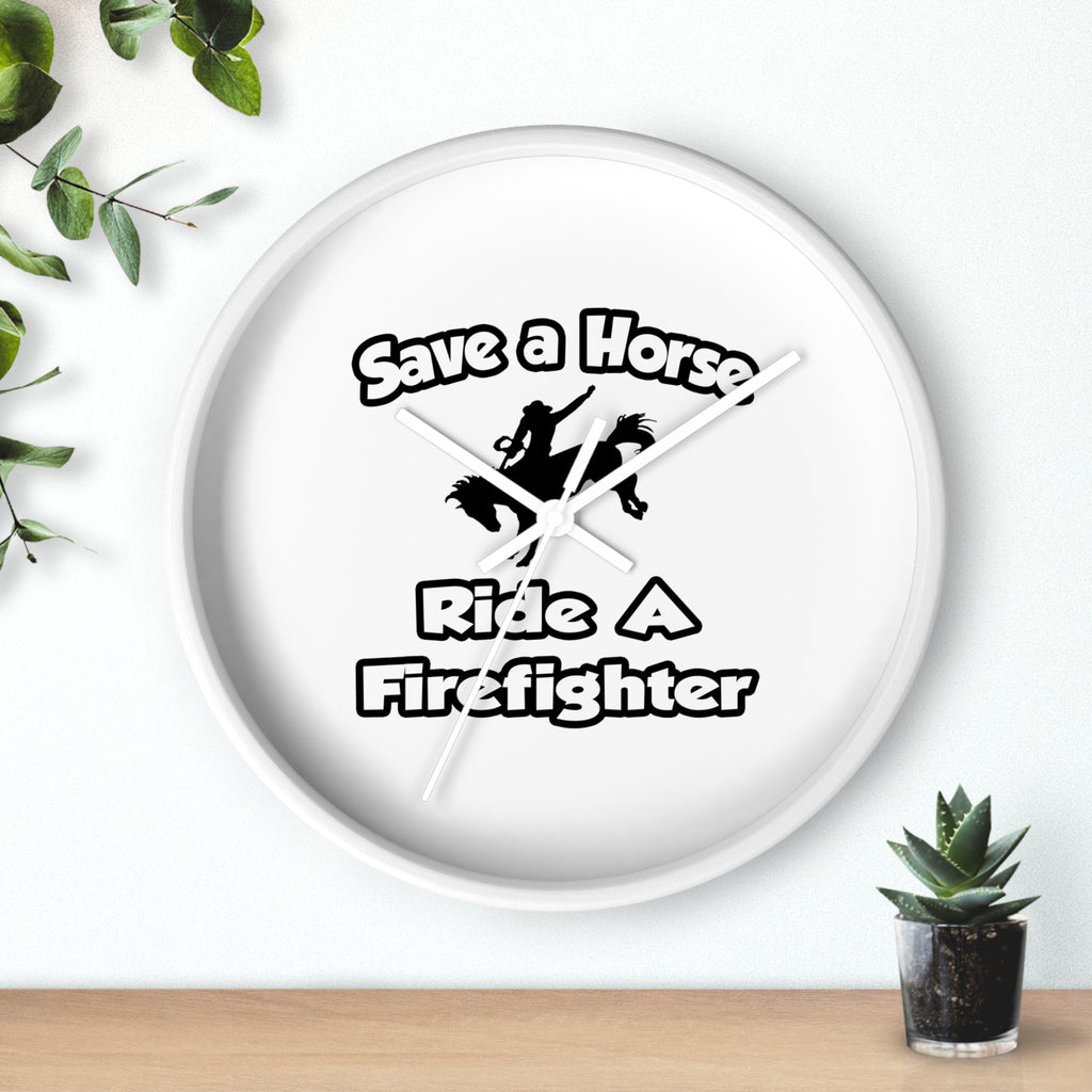 Save a Horse .. Ride a Firefighter - Wall Clock