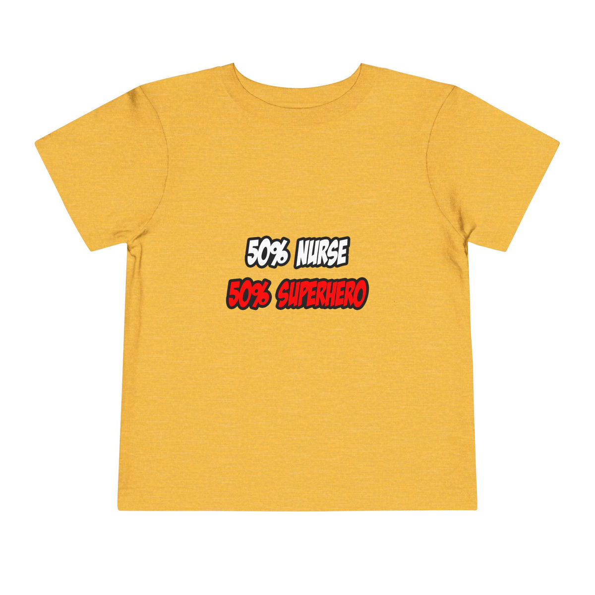 Half Nurse...Half Superhero - Toddler Short Sleeve Tee