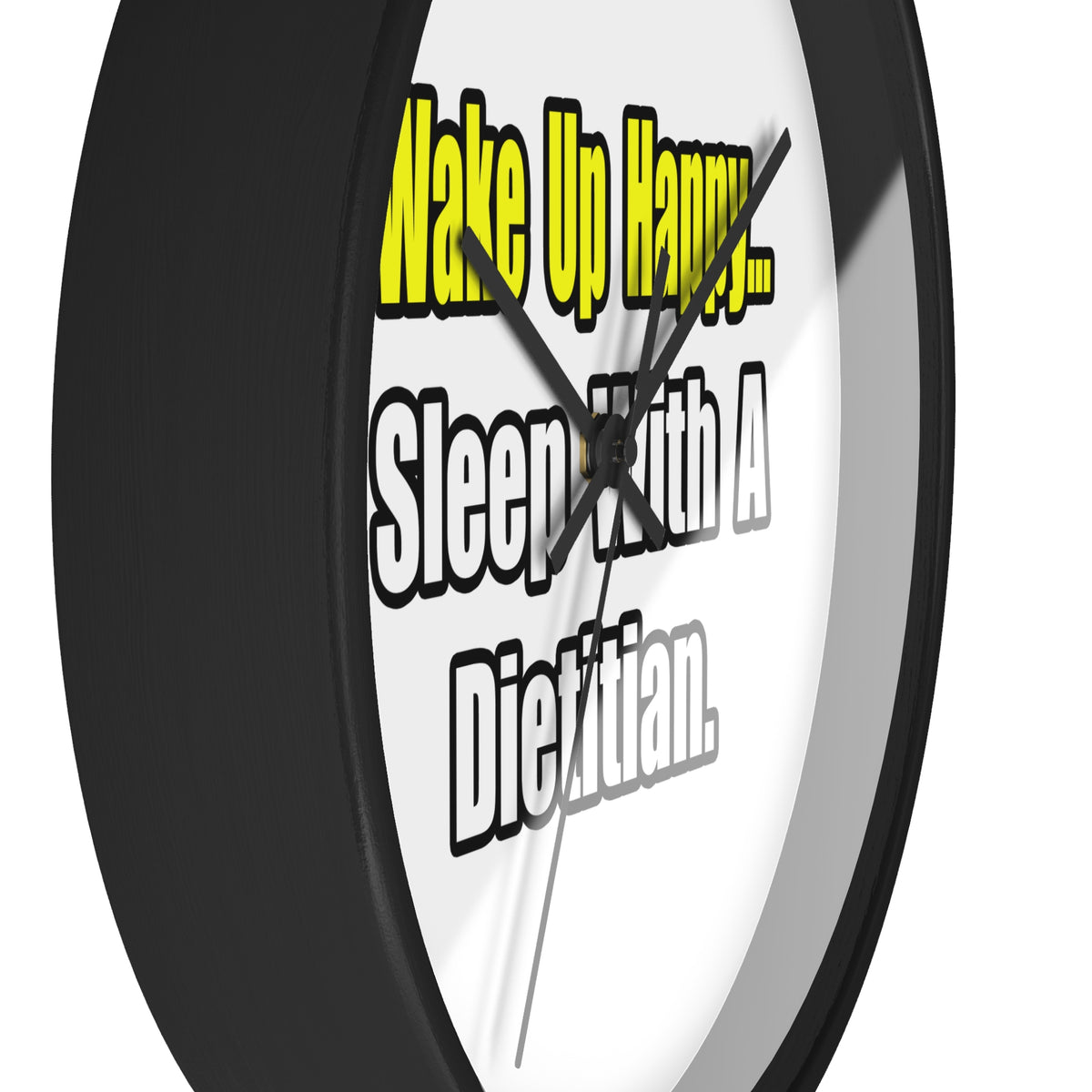 Wake Up Happy...Sleep With A Dietitian - Wall Clock