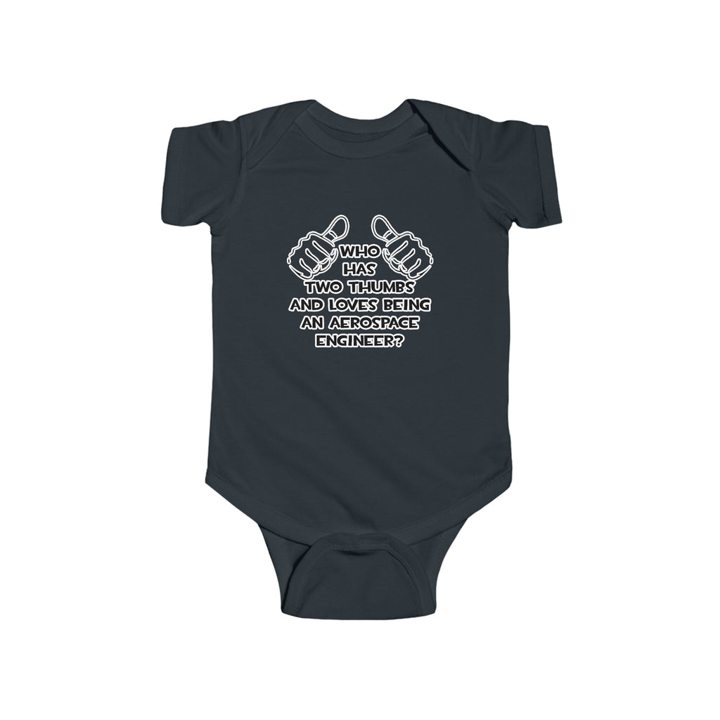 Two Thumbs...Aerospace Engineer - Infant Fine Jersey Bodysuit