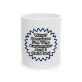 Bartender...Because I Said So - Ceramic Mug, (11oz, 15oz)
