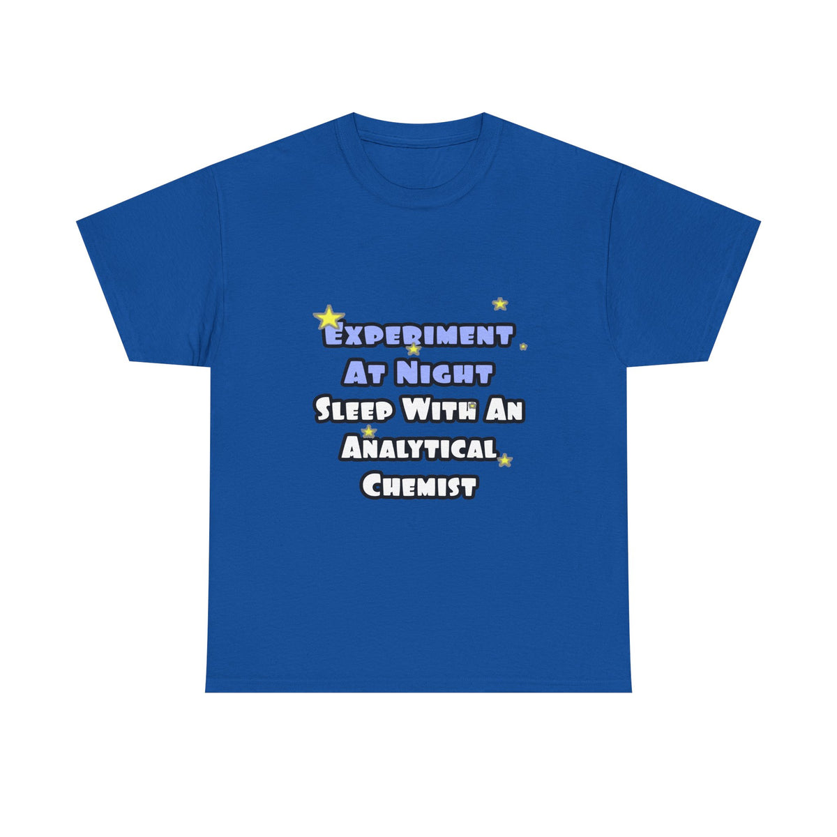 Experiment...Sleep With an Analytical Chemist - Unisex Heavy Cotton Tee