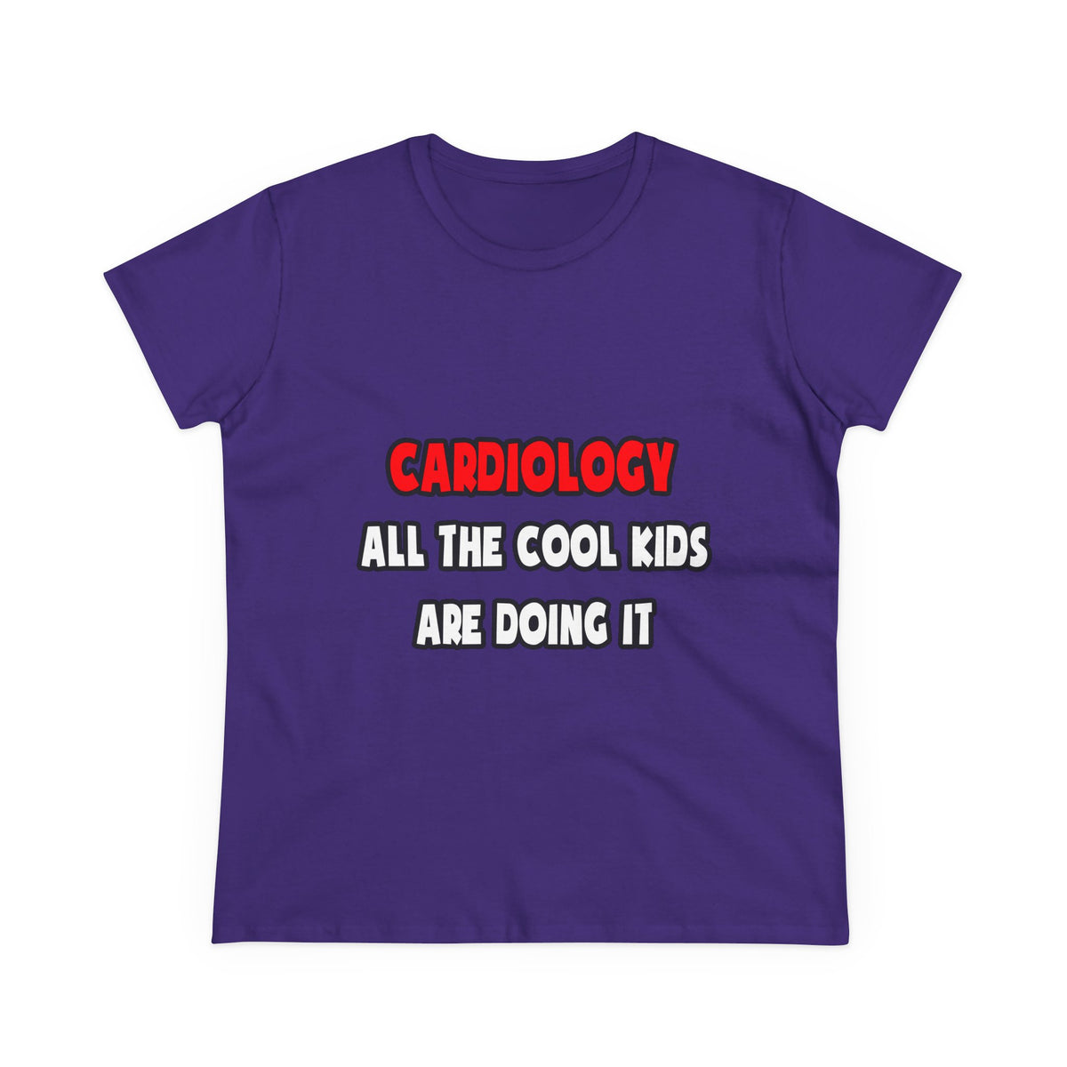 Funny Cardiologist Shirts and Gifts - Women's Midweight Cotton Tee