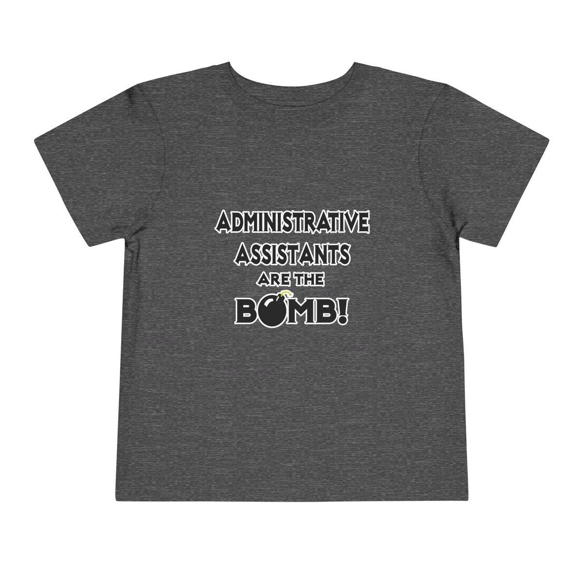 Administrative Assistants Are The Bomb! (2) - Toddler Short Sleeve Tee