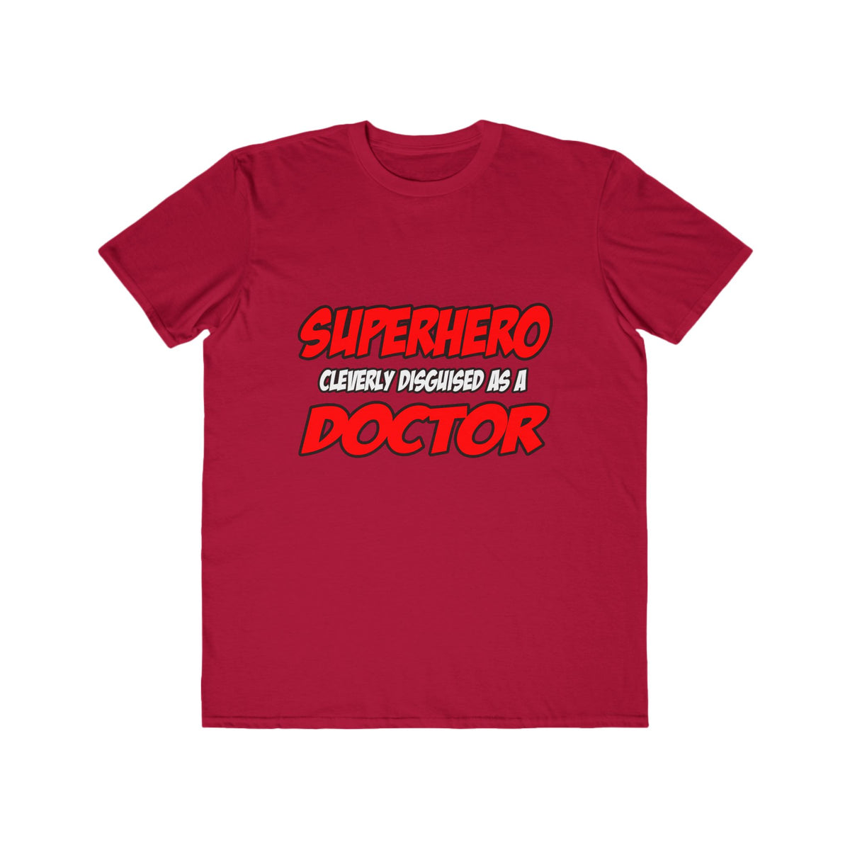 Superhero...Doctor - Men's Lightweight Fashion Tee