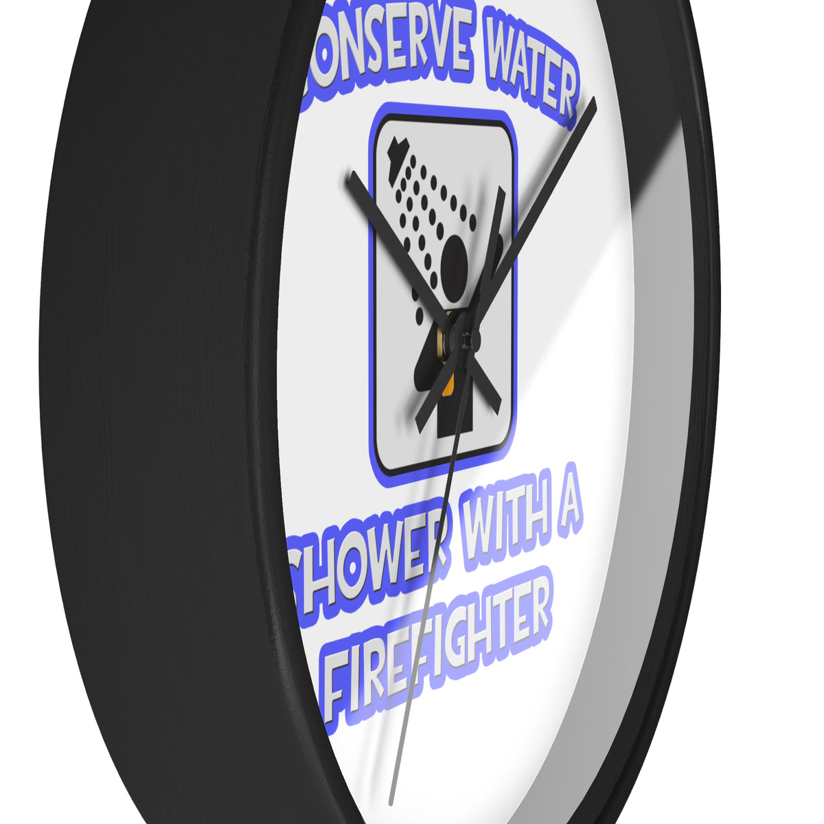 Conserve Water .. Shower With a Firefighter - Wall Clock