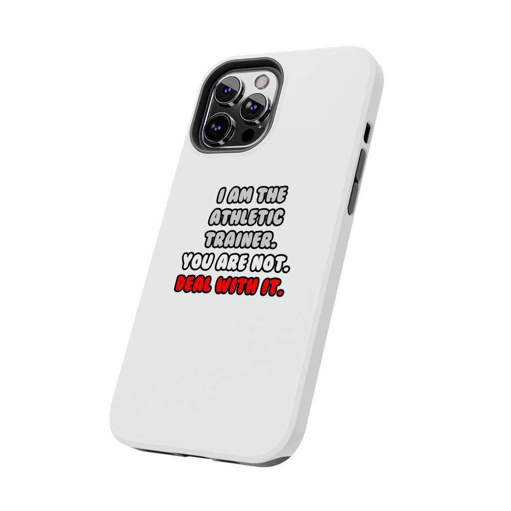 Deal With It ... Funny Athletic Trainer - Tough Phone Cases