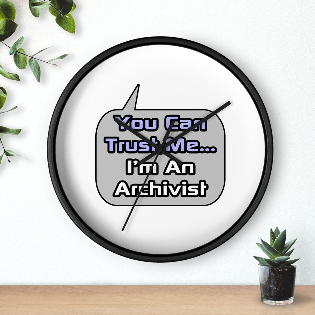 Trust Me .. I'm an Archivist - Wall Clock